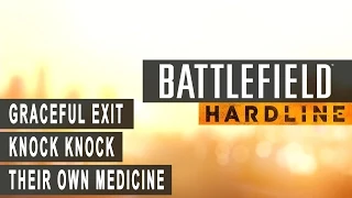 Battlefield Hardline - Graceful Exit, Knock Knock, Their Own Medicine Achievement/Trophy Guide