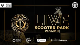 🔴 LIVE 🛴 2021 Scooter World Championships Park Women Final ✨ Extreme Barcelona 🏆