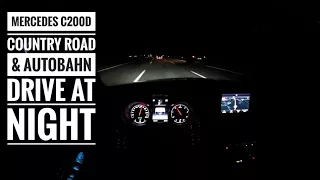 Mercedes-Benz C200d (2016) - POV Country Road & Autobahn Drive at night