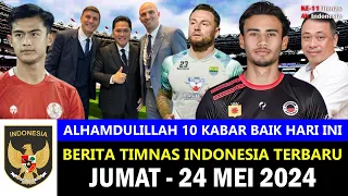 TOP 10 🔴 Berita Timnas Indonesia Hari Ini ~ Jumat, 24 Mei 2024 ~ Kabar Timnas Terbaru