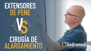 Alargamiento de pene: CIRUGÍA VS EXTENSORES ¿Cuál consigue mejores resultados?