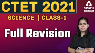 CTET 2021 | CTET Science | Full Revision Class #1