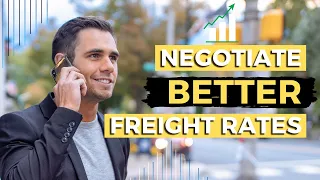 How I get the Best Freight Rates From Carriers | 3 Negotiation Tips