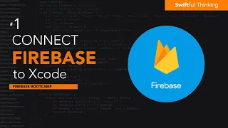 Connect Firebase to Xcode: A Step-by-Step Tutorial | Firebase Bootcamp #1