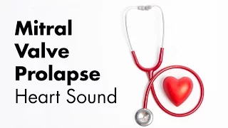 Mitral Valve Prolapse - Heart Sounds - MEDZCOOL
