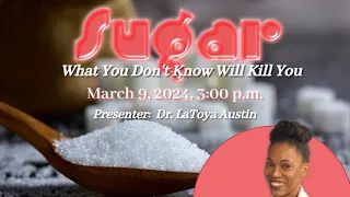 Health Talk: Sugar - What You Don't Know Will Kill You