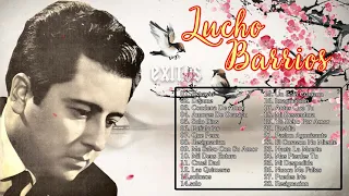 LUCHO BARRIOS EXITOSVOL 2  30 GRANDES ÉXITOS  SUS MEJORES CANCIONES  VIEJITAS PERO BONITAS