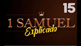 1ro. SAMUEL 15 - EXPLICADO | Reavivados por su Palabra || 21 DE SEPTIEMBRE 2022