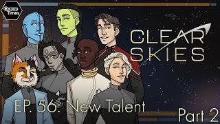 Clear Skies Episode 56: New Talent Part 2