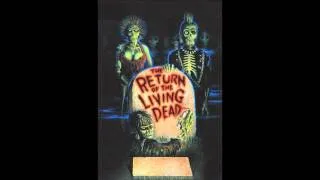 The Return of the Living Dead Soundtrack: SSQ - Tonight we'll make love 'till we die (Reprise)
