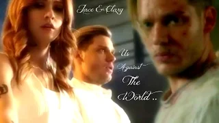 Jace And Clary ~ Us Against The World