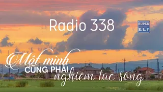 [Radio 338] Một mình cũng phải nghiêm túc sống | 一个人也要认真生活