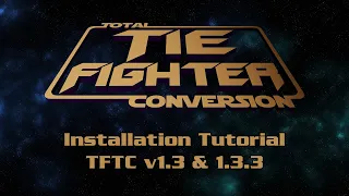 TFTC: Installation Tutorial v1.3 Full + 1.3.3 Patch (Applicable to v1.3.4 as well)