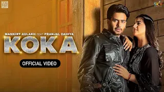 KOKA (Official Video) Mankirt Aulakh | Simar Kaur | Pranjal Dahiya | New Punjabi Song 2023