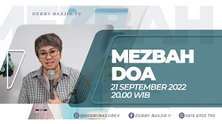 MEZBAH DOA - RABU  21/09/22 - pk.20.00 WIB - DEBBY BASJIR #mezbahdoadb