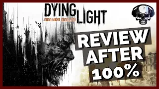 Dying Light - Review After 100%