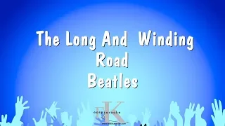 The Long And  Winding Road - Beatles (Karaoke Version)