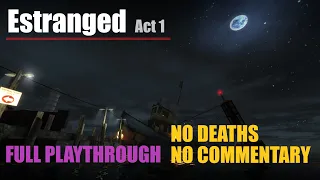 Playing Estranged: Act 1 | Half Life 2 Mod | FULL PLAYTHROUGH | NO COMMENTARY | NO DEATHS