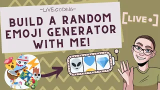 Livecoding: Building a REG (random emoji generator)