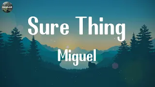 Miguel - Sure Thing [Lyrics] || Troye Sivan, Bruno Mars, Sia