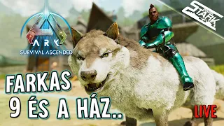 ARK Ascended - 9.Rész (Farkas Szaporítás & Ház Fejlesztés) - Stark LIVE