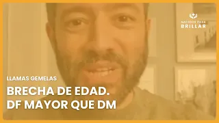 🌈 LLAMAS GEMELAS: BRECHA DE EDAD. DF MAYOR QUE DM 🌈