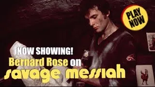 Bernard Rose on SAVAGE MESSIAH