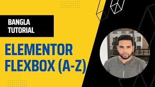 Elementor Flexbox Tutorial Bangla (A-Z) | Complete Step by Step Explanation