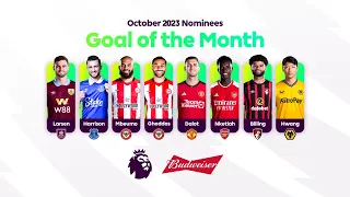 PL Budweiser Goal of the Month October 2023 nominees | Who’s your pick? | KIEA Sports+