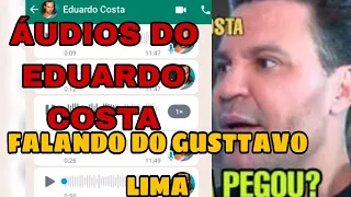 ACABOU TUDO? ÁUDIOS Do Eduardo Costa FALANDO DO GUSTTAVO LIMA