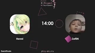 Play-Osu.RU X-Project 4K Tournament | SF | Henni vs ZefliN