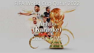 Arhbo - Ozuna & GIMS ( Karaoke ) | FIFA World Cup Qatar 2022 Official Soundtrack