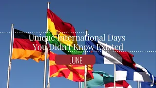 Unique International Days in June 2024 You Didn't Know Existed