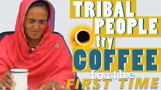 Tribal People Try Coffee For The First Time