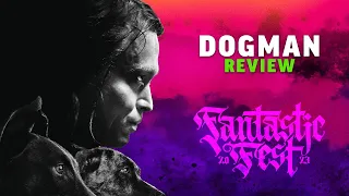 Dogman Review at Fantastic Fest: WTF Did We Just Watch?