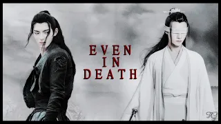 xue yang & xiao xingchen | [even in death]