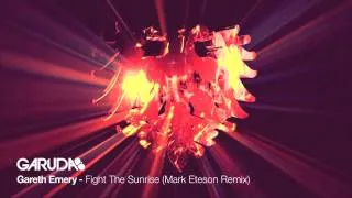Gareth Emery feat. Lucy Saunders - Fight The Sunrise (Mark Eteson Remix) [Garuda]