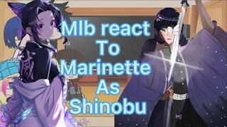 Mlb react to marinette as shinobu