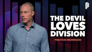 Why Unity Is Crucial | Preston Morrison