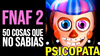 FNAF 2: 50 Cosas que NO SABÍAS | Curiosidades