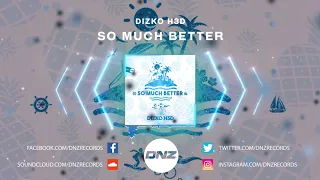 DNZF821 // DIZKO H3D - SO MUCH BETTER (Official Video DNZ Records)