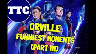 The Orville Funniest Moments 3