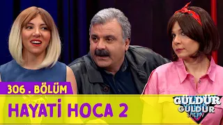 Hayati Hoca 2 - 306.Bölüm (Güldür Güldür Show)