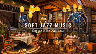 Soft Jazz Instrumental Music & Cozy Coffee Shop Ambience ☕ Jazz Relaxing Music for Study,Work,Focus