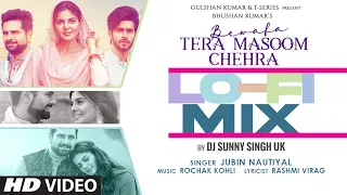 Bewafa Tera Masoom Chehra (Lofi Mix) | Jubin Nautiyal, Rochak Kohli, Rashmi V | DJ Sunny Singh UK