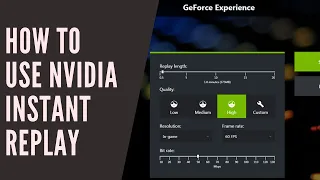 How to use Nvidia Instant Replay to record gameplay