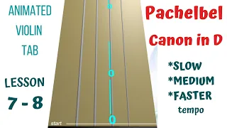CANON IN D by J.Pachelbel - Violin Tutorial (Slow, Medium, Faster) - ANIMATED VIOLIN TAB - LESSON 7