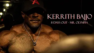 Kerrith Bajjo - 8 Days out - Mr. Olympia 2022