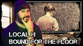 I MISSED THIS?!? | LOCAL H - BOUND FOR THE FLOOR | FIRST TIME REACTION