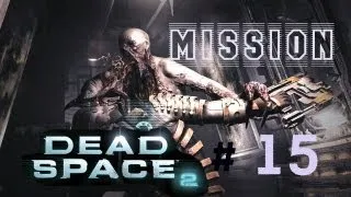 Прохождение Dead Space 2 - 15 Глава Финал